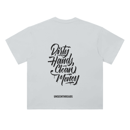 Dirty Hands Clean Money Shirt